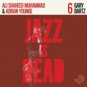 Gary Bartz, Ali Shaheed Muhammad, Adrian Younge – JID006 (2021) (ALBUM ZIP)