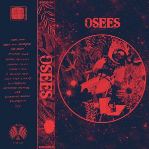 Osees – Levitation Session Vol. II (2021) (ALBUM ZIP)