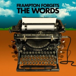 Peter Frampton Band – Peter Frampton Forgets The Words (2021) (ALBUM ZIP)