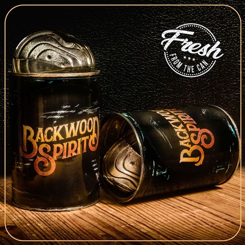 Backwood Spirit – Fresh From The Can (2021) (ALBUM ZIP)