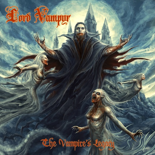 Lord Vampyr – The Vampire’s Legacy (2021) (ALBUM ZIP)