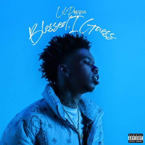 Lil Poppa – Blessed, I Guess (2021) (ALBUM ZIP)