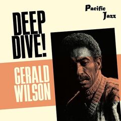 Gerald Wilson – Gerald Wilson Deep Dive! (2021) (ALBUM ZIP)