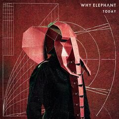 Why Elephant – Today (2021) (ALBUM ZIP)