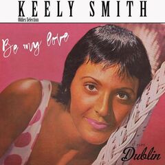Keely Smith – Oldies Selection Be My Love (2021) (ALBUM ZIP)