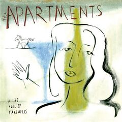 The Apartments – A Life Full Of Farewells (2021) (ALBUM ZIP)