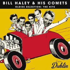 Bill Haley &amp; His Comets – Oldies Selection – The Hits (2021) (ALBUM ZIP)