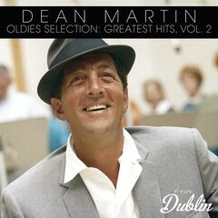Dean Martin – Oldies Selection Greatest Hits, Vol. 2 (2021) (ALBUM ZIP)