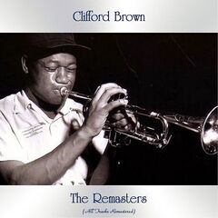Clifford Brown – The Remasters (2021) (ALBUM ZIP)