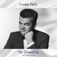 Conway Twitty – The Remasters (2021) (ALBUM ZIP)