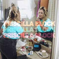 Priscilla Block – Priscilla Block (2021) (ALBUM ZIP)