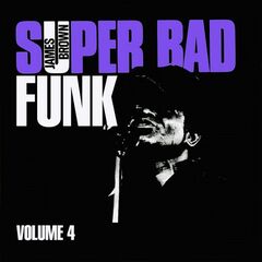 James Brown – Super Bad Funk Vol. 4 (2021) (ALBUM ZIP)