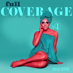 Trixie Mattel – Full Coverage Vol. 1 (2021) (ALBUM ZIP)