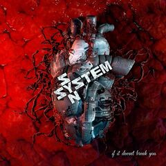System Syn – If It Doesn’t Break You (2021) (ALBUM ZIP)