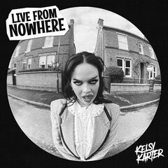 Kelsy Karter – Live From Nowhere (2021) (ALBUM ZIP)