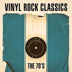 Various Artists – Vinyl Rock Classics The 70s (2021) (ALBUM ZIP)