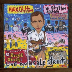 Alex Chilton – Boogie Shoes Live On Beale Street (2021) (ALBUM ZIP)