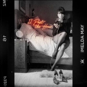Imelda May – 11 Past The Hour Deluxe Edition (2021) (ALBUM ZIP)