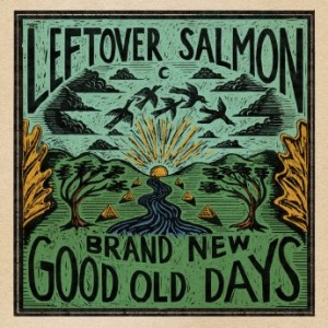 Leftover Salmon – Brand New Good Old Days (2021) (ALBUM ZIP)