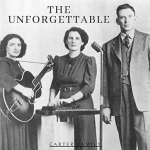 The Carter Family – The Unforgettable Carter Family (2021) (ALBUM ZIP)