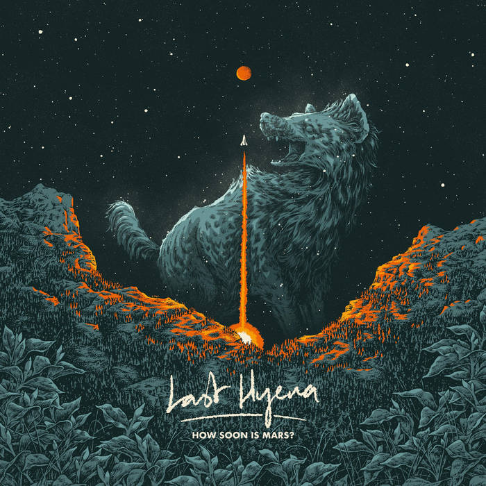 Last Hyena – How Soon Is Mars (2021) (ALBUM ZIP)