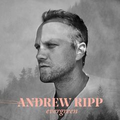 Andrew Ripp – Evergreen (2021) (ALBUM ZIP)