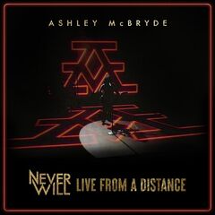 Ashley Mcbryde – Never Will Live From A Distance (2021) (ALBUM ZIP)