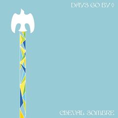 Cheval Sombre – Days Go By (2021) (ALBUM ZIP)