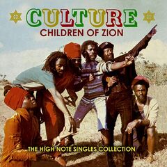 Culture – Children Of Zion The High Note Singles 1977-1981 (2021) (ALBUM ZIP)