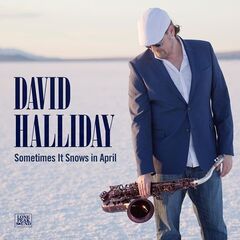David Halliday – Sometimes It Snows In April (2021) (ALBUM ZIP)