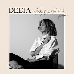 Delta Goodrem – Bridge Over Troubled Dreams (2021) (ALBUM ZIP)