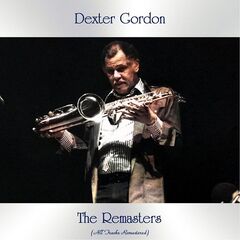 Dexter Gordon – The Remasters (2021) (ALBUM ZIP)