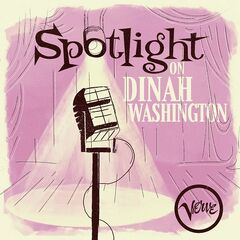 Dinah Washington – Spotlight On Dinah Washington (2021) (ALBUM ZIP)