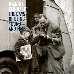Django Reinhardt – The Days Of Being Young And Free (2021) (ALBUM ZIP)