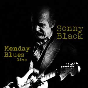 Sonny Black – Monday Blues Live (2021) (ALBUM ZIP)