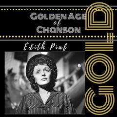 Edith Piaf – Golden Age Of Chanson (2021) (ALBUM ZIP)