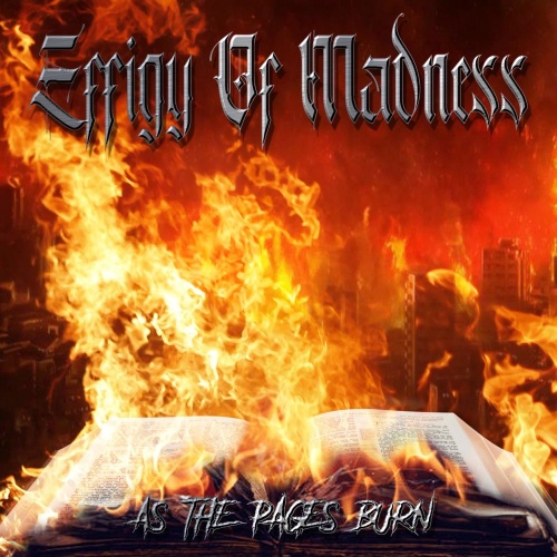 Effigy Of Madness – As The Pages Burn (2021) (ALBUM ZIP)