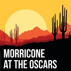 Ennio Morricone – Morricone At The Oscars (2021) (ALBUM ZIP)