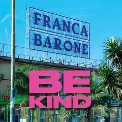 Franca Barone – Be Kind (2021) (ALBUM ZIP)