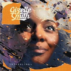 Gizelle Smith – Revealing (2021) (ALBUM ZIP)