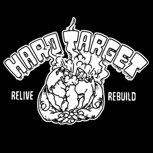Hard Target – Relive. Rebuild. (2021) (ALBUM ZIP)