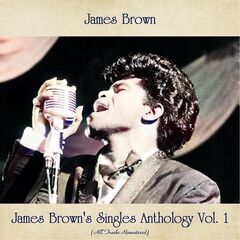 James Brown – James Brown’s Singles Anthology Vol. 1 (2021) (ALBUM ZIP)