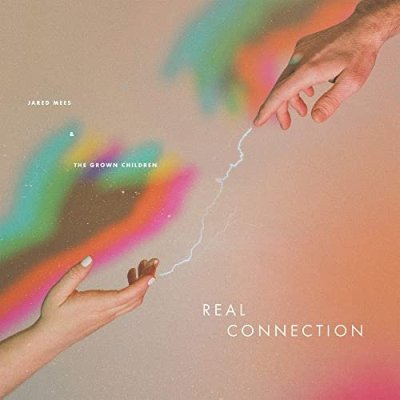Jared Mees &amp; The Grown Children – Real Connection (2021) (ALBUM ZIP)