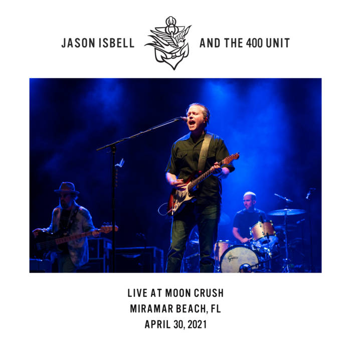 Jason Isbell – Live At Moon Crush Miramar Beach, Fl (2021) (ALBUM ZIP)