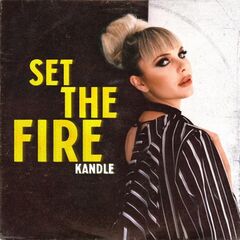 Kandle – Set The Fire (2021) (ALBUM ZIP)