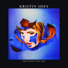 Kristin Shey – The Ocean You Saw (2021) (ALBUM ZIP)