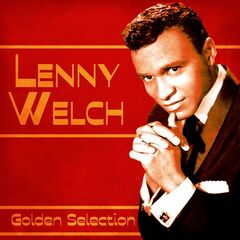 Lenny Welch – Golden Selection Remastered (2021) (ALBUM ZIP)