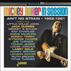 Mickey Baker – Mickey Baker In Session Ain’t No Strain 1952-1961 (2021) (ALBUM ZIP)