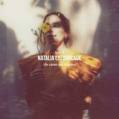 Natalia Lafourcade – Un Canto Por Mexico, Vol. II (2021) (ALBUM ZIP)