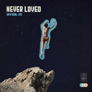 Never Loved – Over It (2021) (ALBUM ZIP)